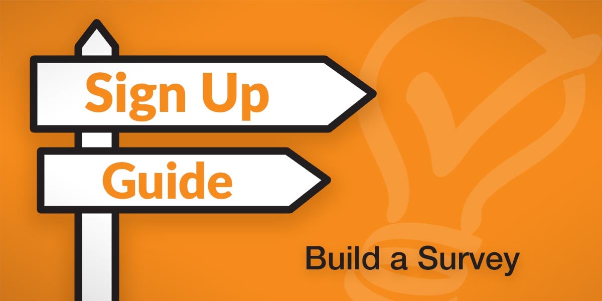 sign up guide build a survey